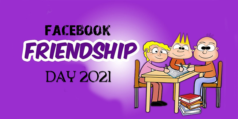 Facebook Friendship Day 2021