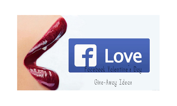 Facebook Valentine's Day Give-Away Ideas