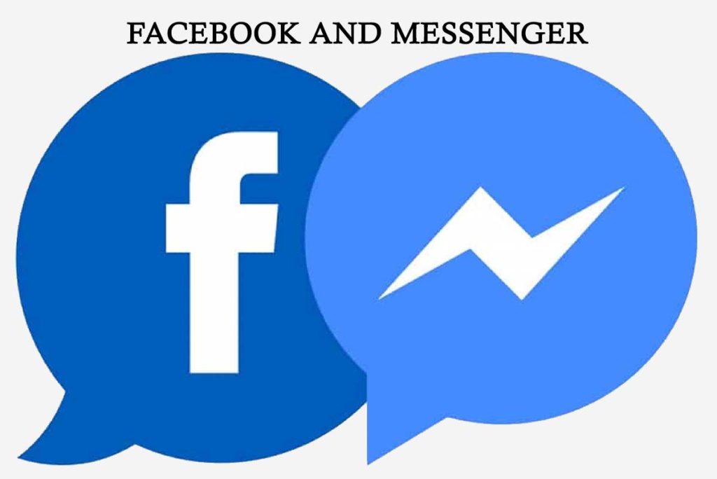 Facebook and Messenger 
