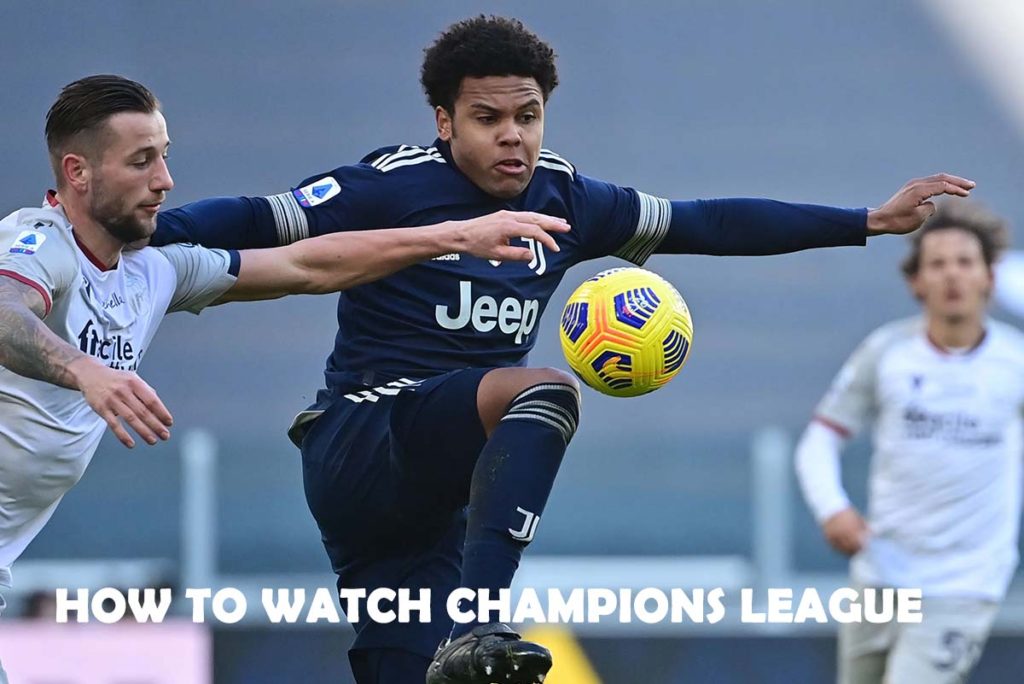 How To Watch Champions League 