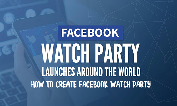 How to Create Facebook Watch Party