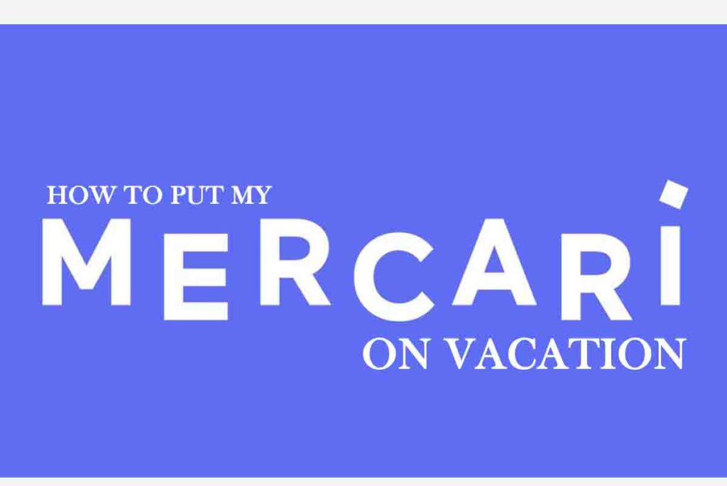 How to Put My Mercari Account on Vacation 