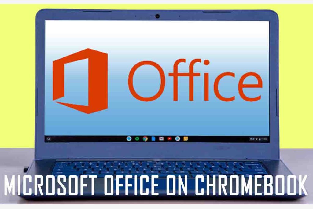 Microsoft Office On Chromebook 