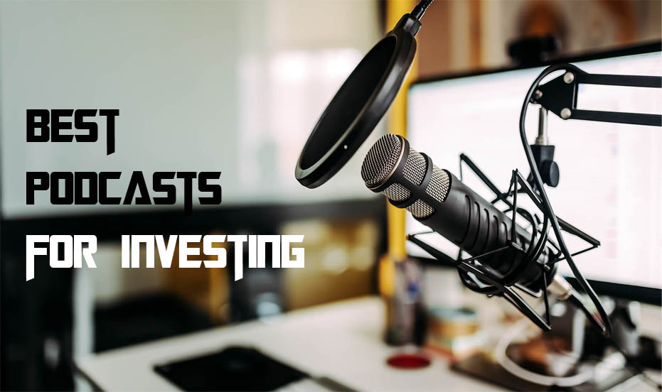Best Podcasts for Investing