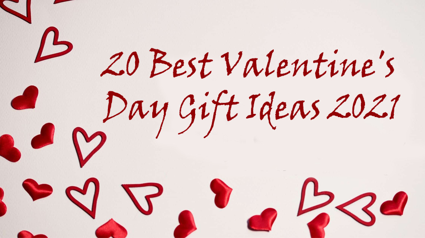 20 Best Valentine's Day Gift Ideas 2021