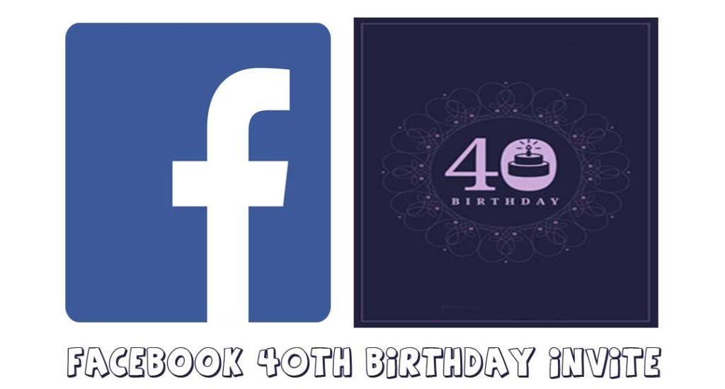 Facebook 40th Birthday Invite