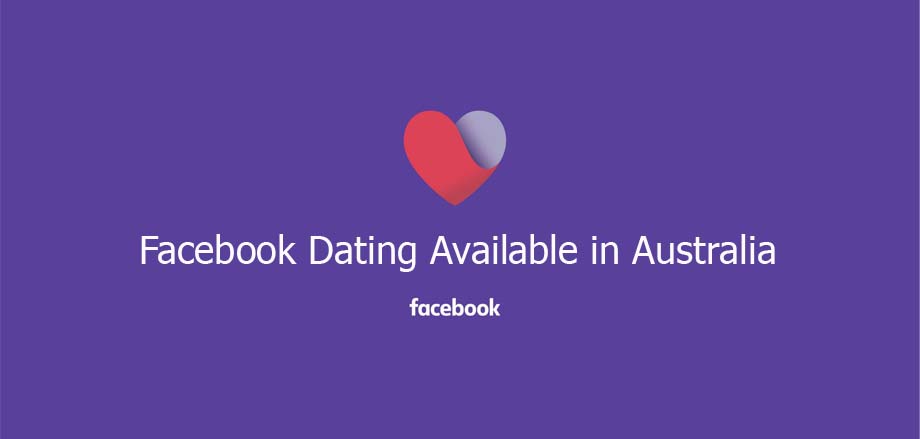 Facebook Dating Available in Australia