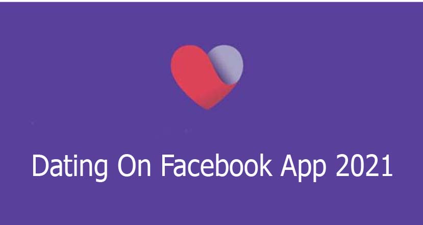 Dating On Facebook App 2021