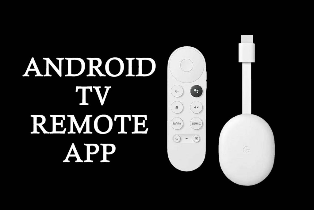 Android TV Remote App to include Google TV App