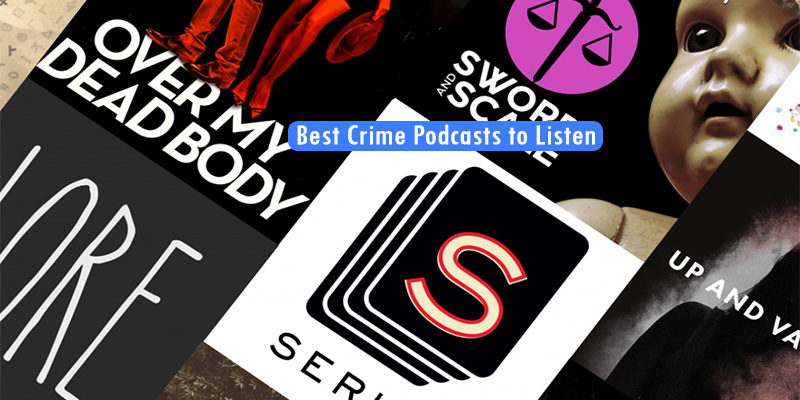 Best Crime Podcasts to Listen