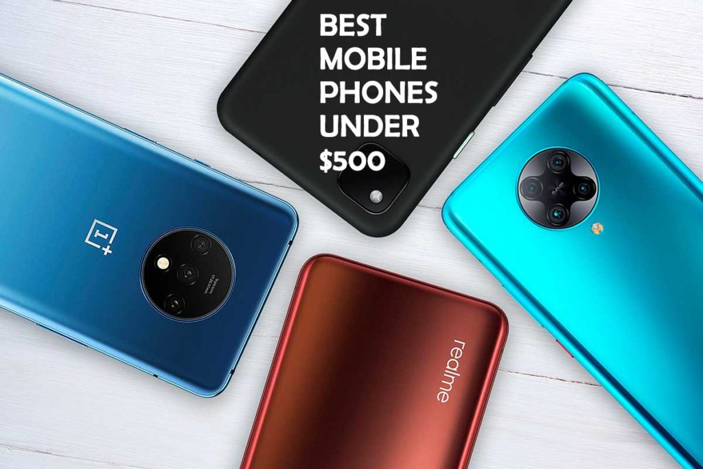 Best Mobile Phones Under $500 