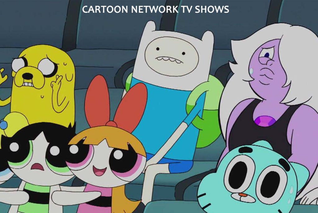 Cartoon Network TV Shows - List of all Cartoon Network TV Shows |  Makeoverarena