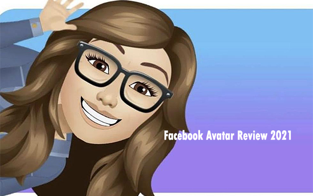 Facebook Avatar Review 2021