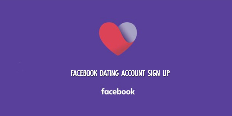 Facebook Dating Account Sign Up