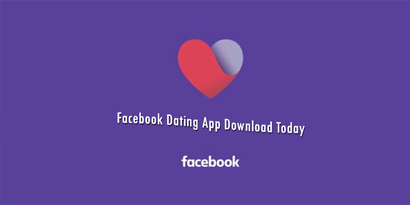 Facebook Dating App Download Today