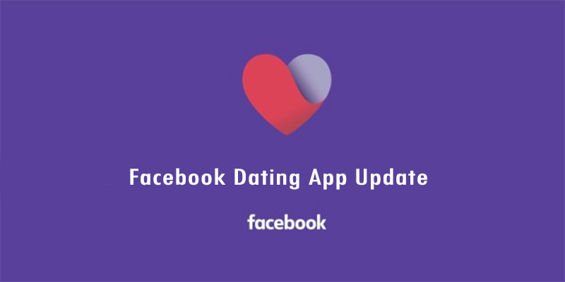Facebook Dating App Update
