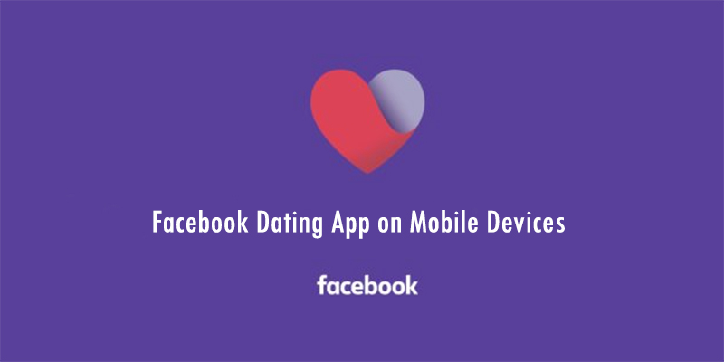 Facebook Dating App on Mobile Devices