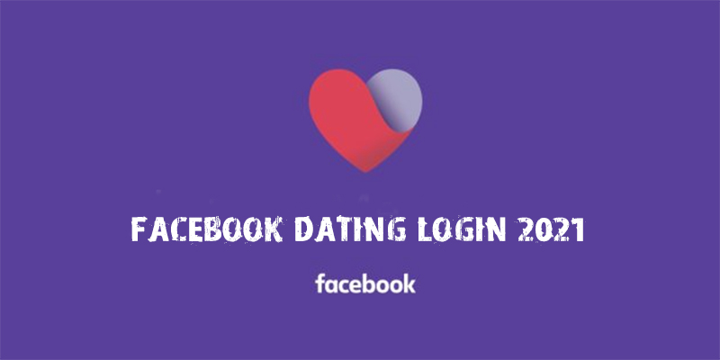 Facebook Dating Login 2021