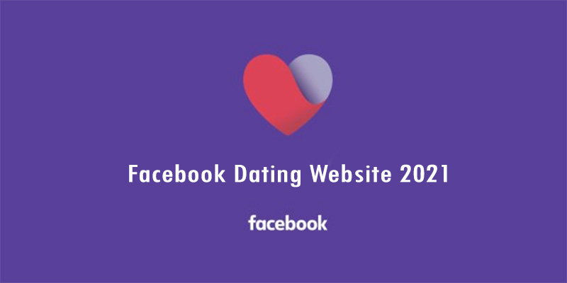 Facebook Dating Website 2021