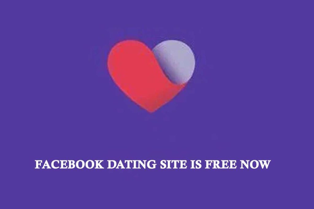 Facebook dating Site is Free Now