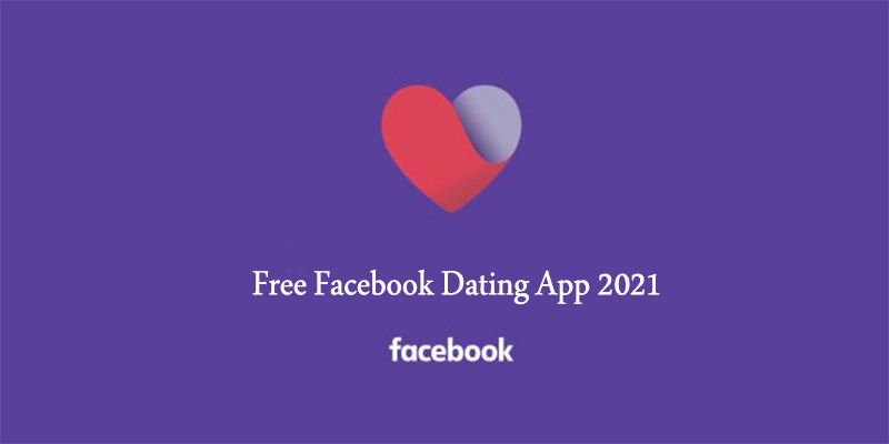 Free Facebook Dating App 2021
