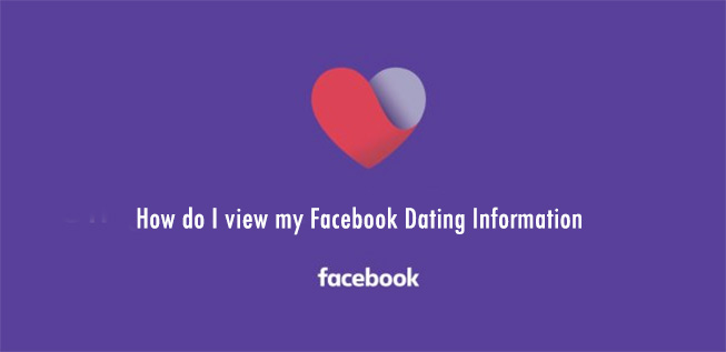 How do I view my Facebook Dating Information