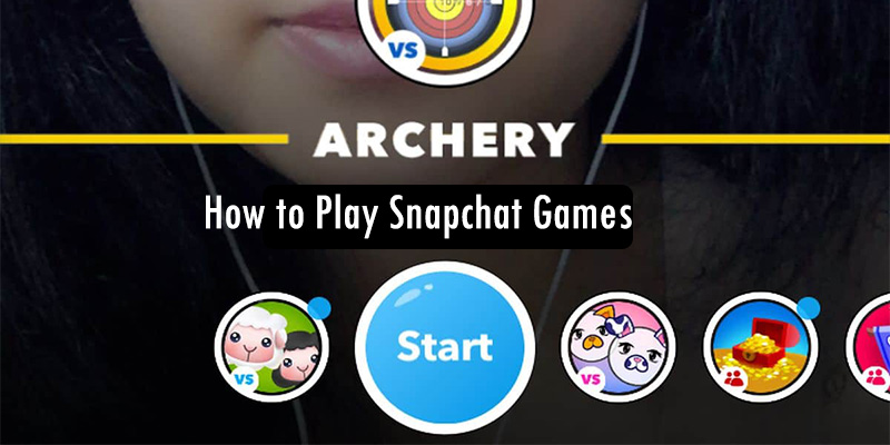 How to Play Snapchat Games