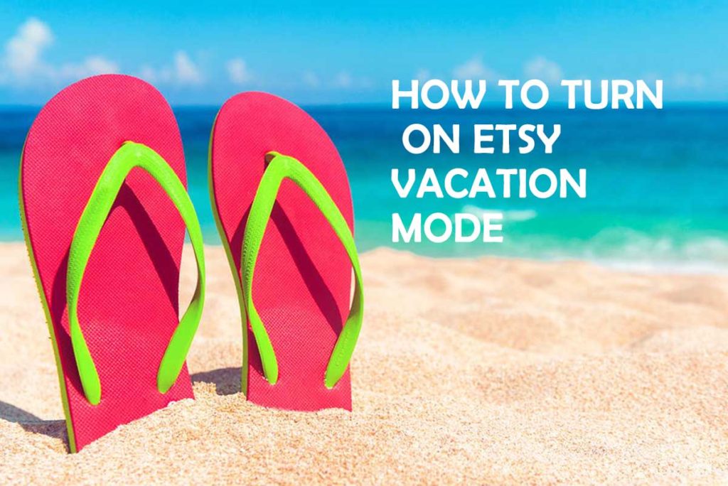 How to Turn On Etsy Vacation Mode 