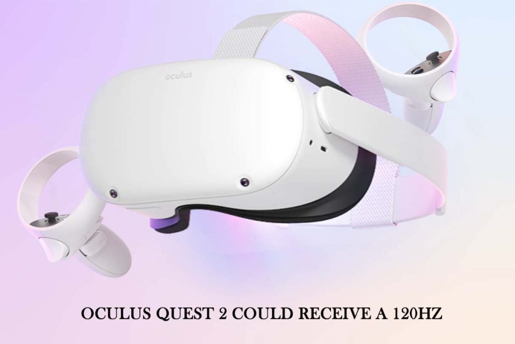Oculus Quest 2 Could Receive a 120Hz Refresh Rate