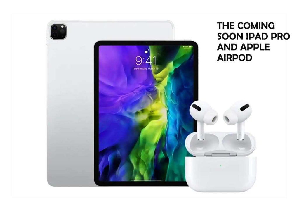 The Coming Soon iPad Pro and Apple Airpod 