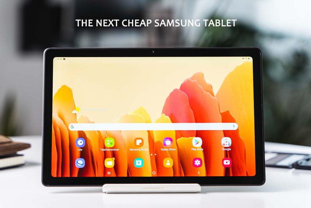 The Next Cheap Samsung Tablet 
