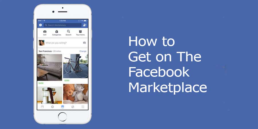 How to Get on The Facebook Marketplace