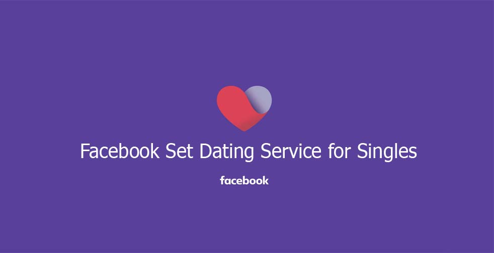 Facebook Set Dating Service for Singles