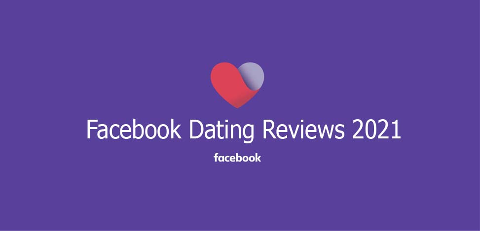 Facebook Dating Reviews 2021