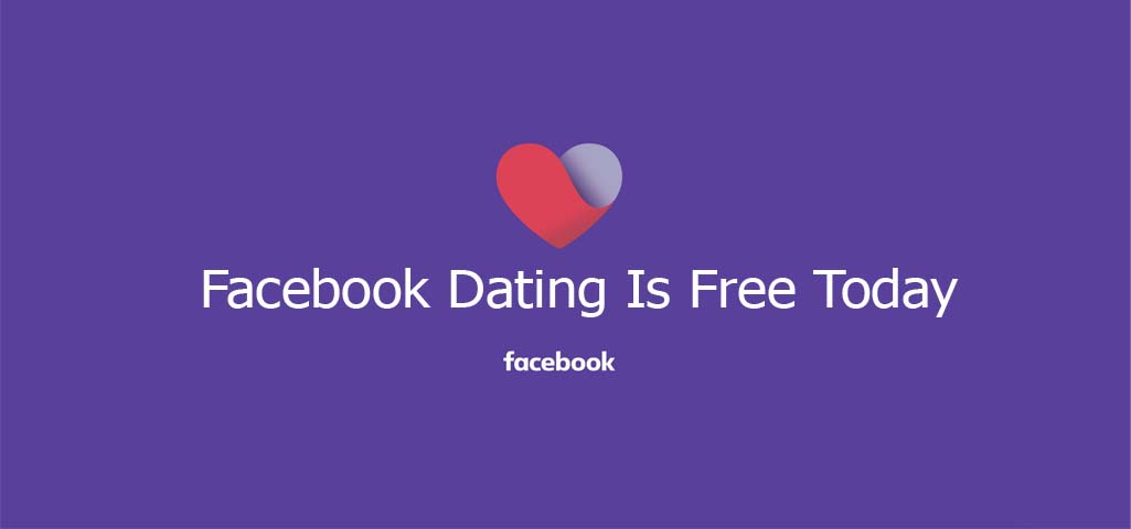 Facebook Dating Is Free Today
