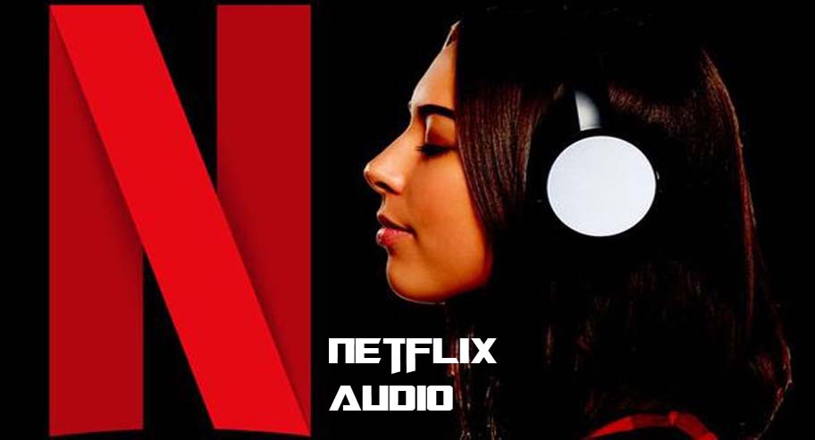 Netflix Audio