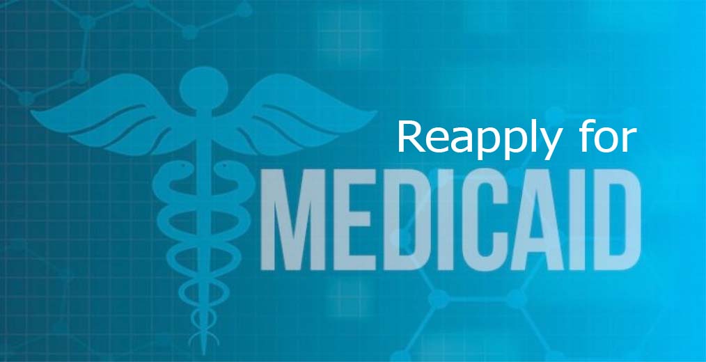 Reapply for Medicaid
