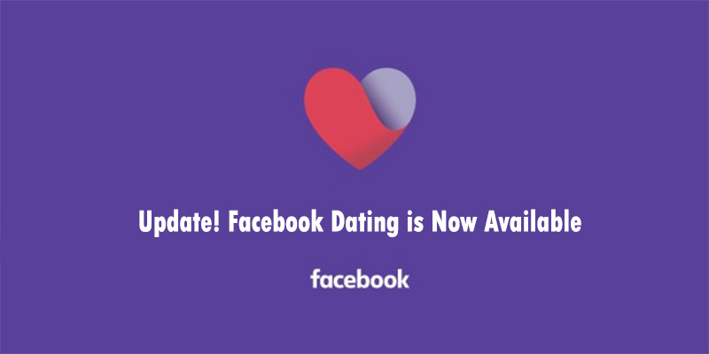 Update! Facebook Dating is Now Available