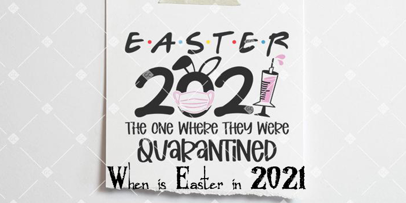 When is Easter in 2021