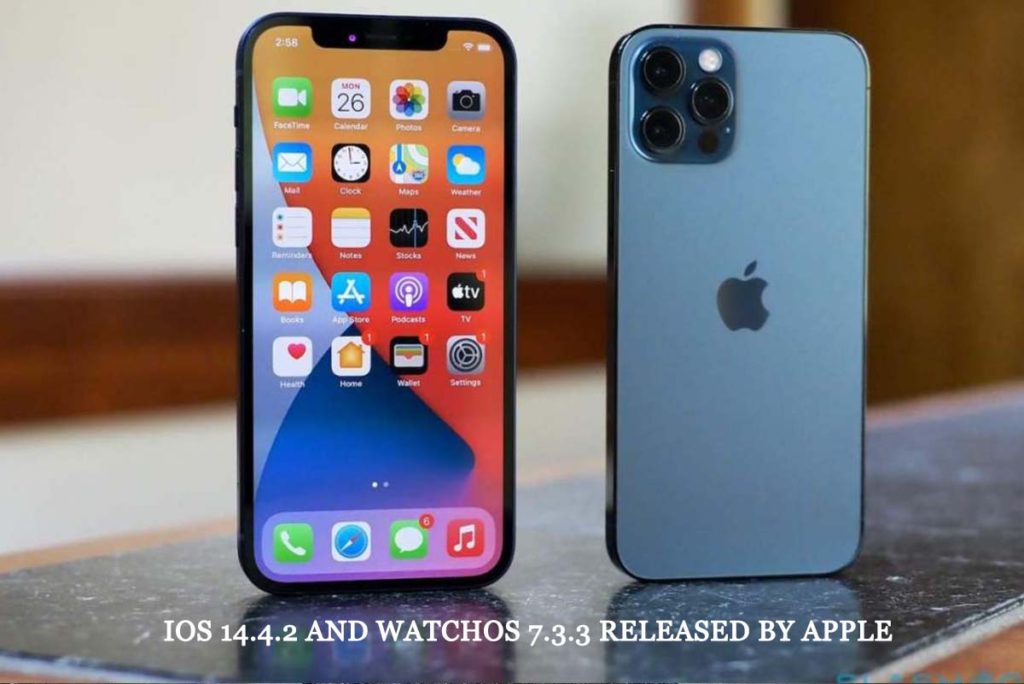 iOS 14.4.2 and WatchOS 7.3.3 Released by Apple 
