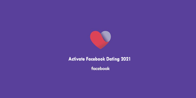 Activate Facebook Dating 2021