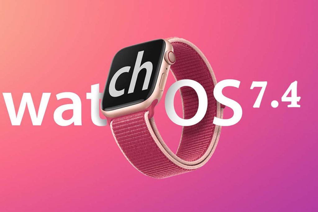 Apple WatchOS 7.4 Update 