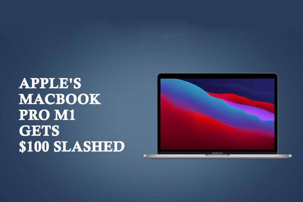 Apple's MacBook Pro M1 gets $100 Slashed