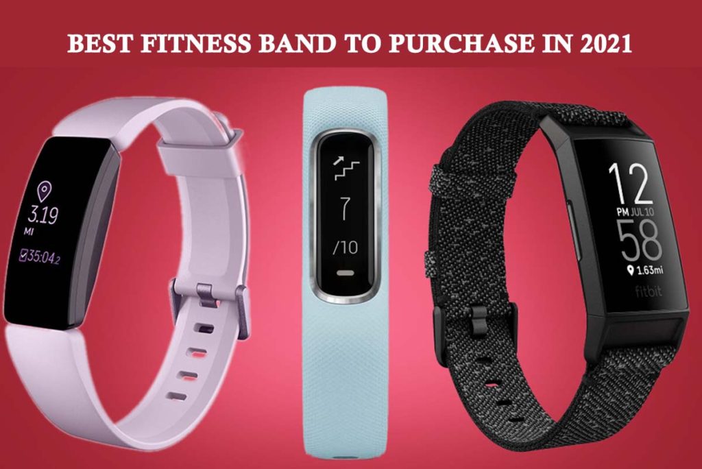 Best Fitness Band to Purchase in 2021 