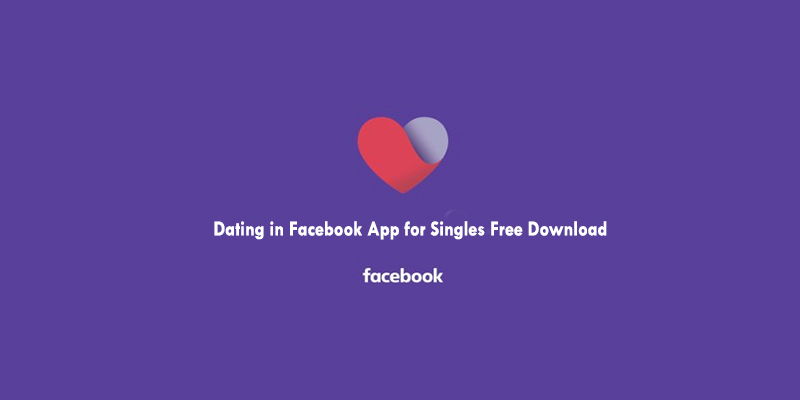 Dating in Facebook App for Singles Free Download