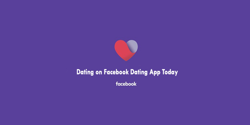 Dating on Facebook Dating App Today
