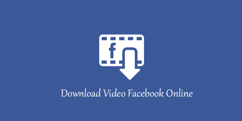 Download Video Facebook Online
