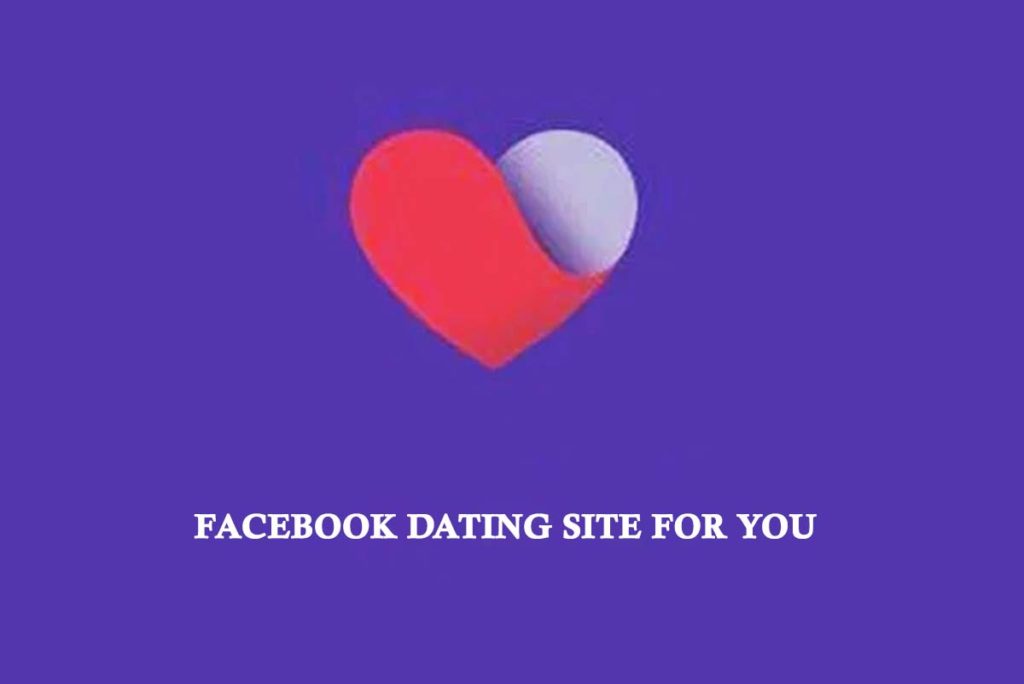Facebook Dating Site for You