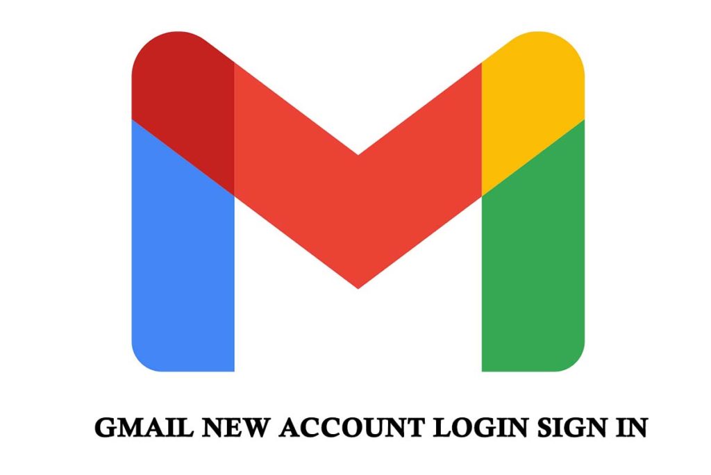 Gmail New Account Login Sign In 