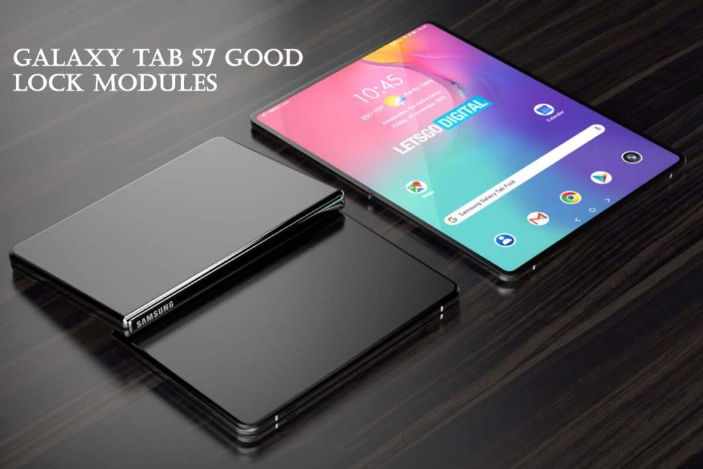 Good Lock Modules Galaxy Tab S7 offers Powerful Customization Options